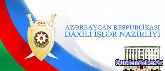 DAXİLİ İŞLƏR NAZİRLİYİ  VƏ BAŞ PROKURORLUĞUN MƏTBUAT XİDMƏTLƏRİNDƏN
