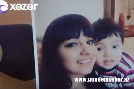 3 yaşlı oğlu ilə yoxa çıxan anadan xəbər var