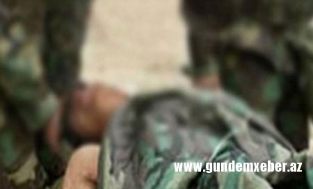 Azərbaycan ordusunun hərbçisi bədbəxt hadisə nəticəsində həlak olub