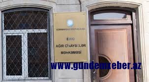 Prokuror Naxçıvanın sabiq daxili işlər nazirinin qardaşına yenə cəza istəyib