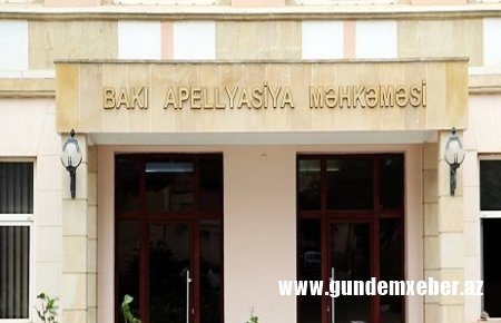 Bakı Apelyasiya Məhkəməsində mübhəm mülk davası - Binəqədi Məhkəməsinin arxivindən sənədlər oğurlanıb?
