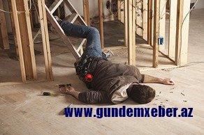 Fəhlə hündürlükdən yıxılaraq öldü