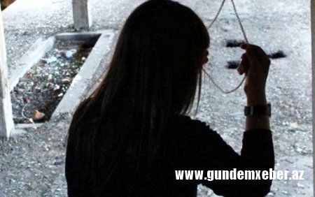17 yaşlı qız özünü öldürdü