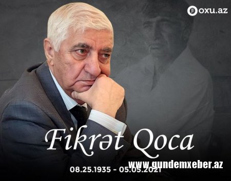Fikrət Qoca vəfat edib