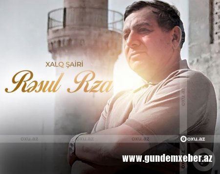 Bu gün Xalq şairi Rəsul Rzanın doğum günüdür - FOTO