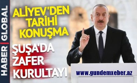 “Haber Global”: İlham Əliyevdən Şuşada önəmli mesajlar – VİDEO
