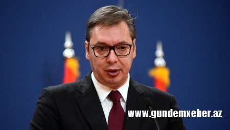 Vuçiç: "Avropada Rusiyaya qarşı sanksiyalar tətbiq etməyən yeganə ölkəyik"