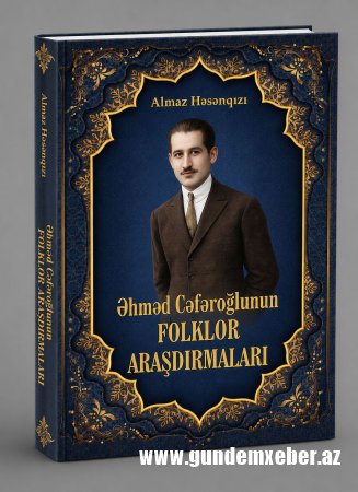 ƏHMƏD CƏFƏROĞLU HAQQINDA MONOQRAFİYA YAYINLANDI