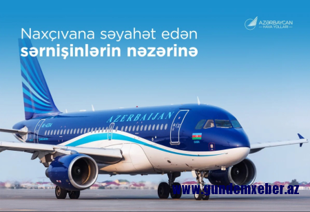 AZAL Naxçıvan istiqamətində artan mövsümi tələbatla bağlı sərnişinlərə müraciət edib