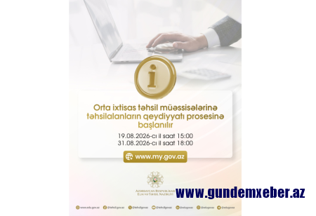 Kolleclərə qəbul olanların nəzərinə: qeydiyyat prosesi başlanır