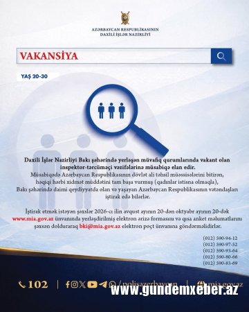 Daxili İşlər Nazirliyi zabit heyəti vəzifələrinə xidmətə qəbulla əlaqədar müsabiqə elan edir