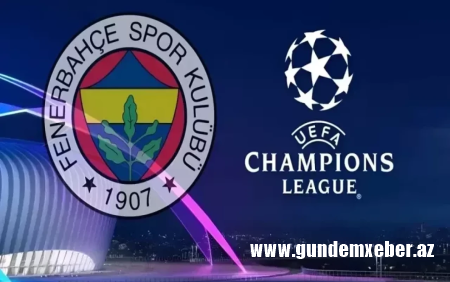 "Fənərbaxça" 18 il sonra Çempionlar Liqasına vəsiqə qazandı